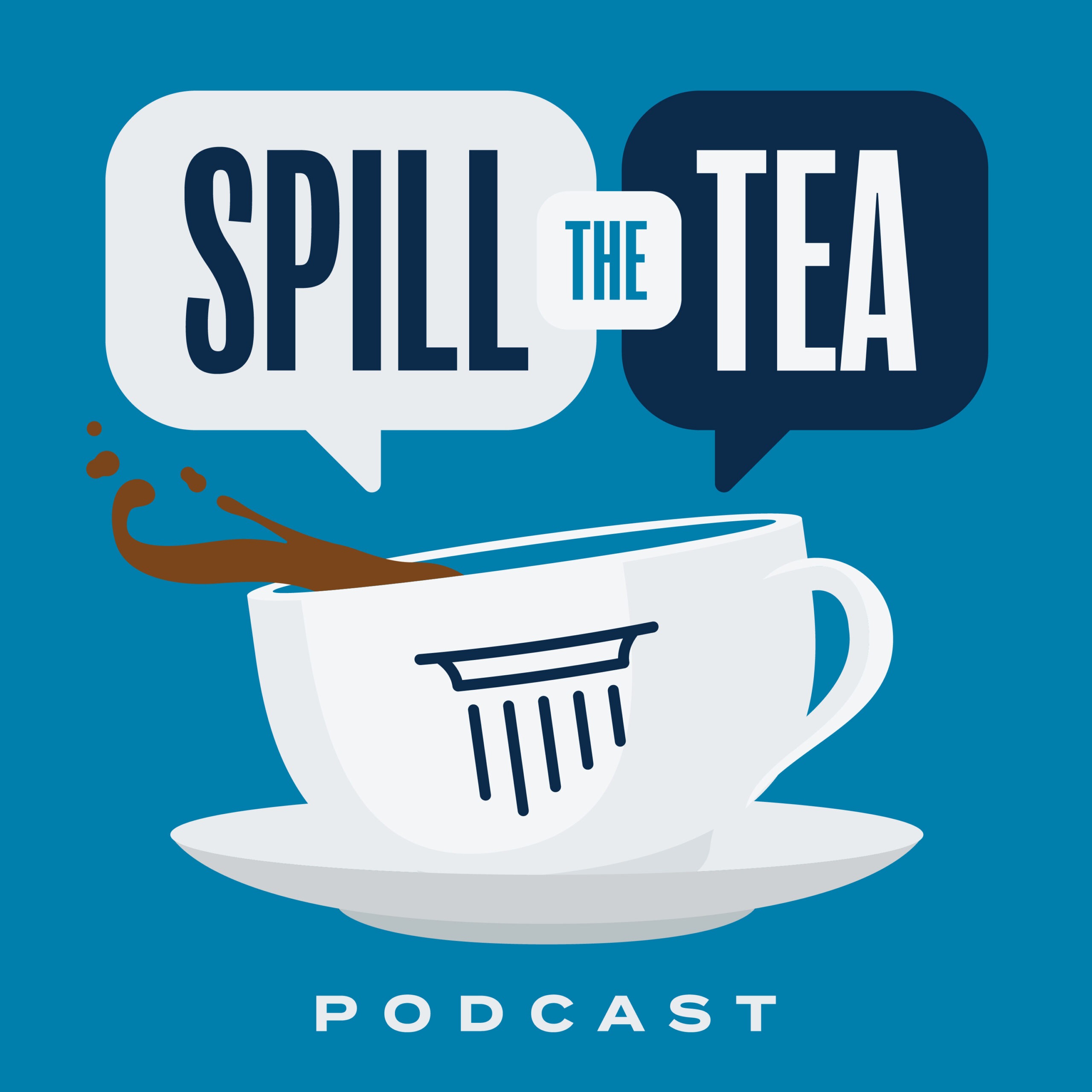 Spill the Tea- Episode 30